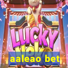 aaleao bet